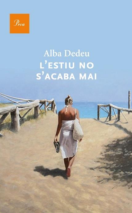 ESTIU NO S'ACABA MAI, L | 9788475883274 | DEDEU, ALBA | Llibreria L'Illa - Llibreria Online de Mollet - Comprar llibres online