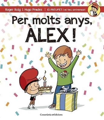 PER MOLTS ANYS, ÀLEX! | 9788490344217 | ROIG CÉSAR, ROGER | Llibreria L'Illa - Llibreria Online de Mollet - Comprar llibres online