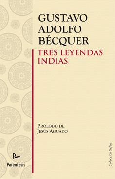 TRES LEYENDAS INDIAS | 9788499191584 | BÉCQUER, GUSTAVO ADOLFO