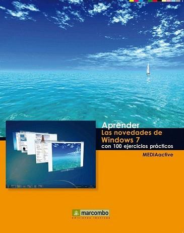 APRENDER LAS NOVEDADES DE WINDOWS 7 | 9788426715906 | MEDIAACTIVE
