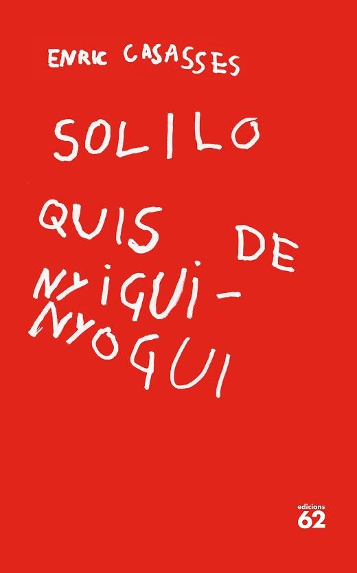 SOLILOQUIS DE NYIGUI-NYOGUI | 9788429779400 | CASASSES FIGUERAS, ENRIC | Llibreria L'Illa - Llibreria Online de Mollet - Comprar llibres online