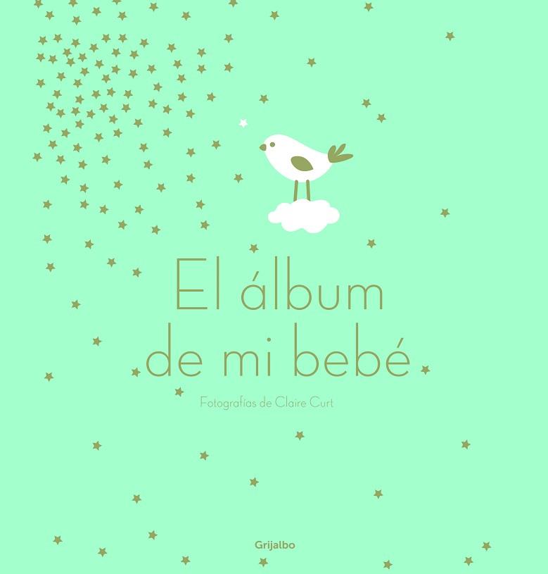 ÁLBUM DE MI BEBÉ, EL | 9788417338701 | CURT, CLAIRE | Llibreria L'Illa - Llibreria Online de Mollet - Comprar llibres online