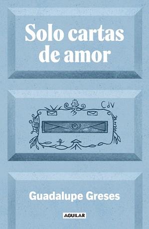 SOLO CARTAS DE AMOR | 9788403525924 | GRESES, GUADALUPE | Llibreria L'Illa - Llibreria Online de Mollet - Comprar llibres online