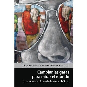 CAMBIAR LAS GAFAS PARA MIRAR EL MUNDO | 9788493678555 | HERRERO, YAYO / CEMBRANOS DÍAZ, FERNANDO / PASCUAL RODRÍGUEZ, MARTA | Llibreria L'Illa - Llibreria Online de Mollet - Comprar llibres online