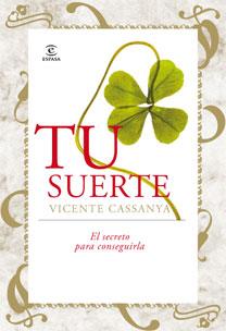 TU SUERTE | 9788467030839 | CASSANYA, VICENTE | Llibreria L'Illa - Llibreria Online de Mollet - Comprar llibres online