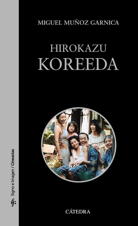 HIROKAZU KOREEDA | 9788437643922 | MUÑOZ GARNICA, MIGUEL | Llibreria L'Illa - Llibreria Online de Mollet - Comprar llibres online