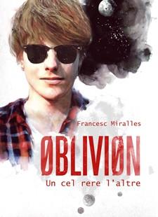 OBLIVION: UN CEL RERE L'ALTRE | 9788424641566 | MIRALLES, FRANCESC | Llibreria L'Illa - Llibreria Online de Mollet - Comprar llibres online