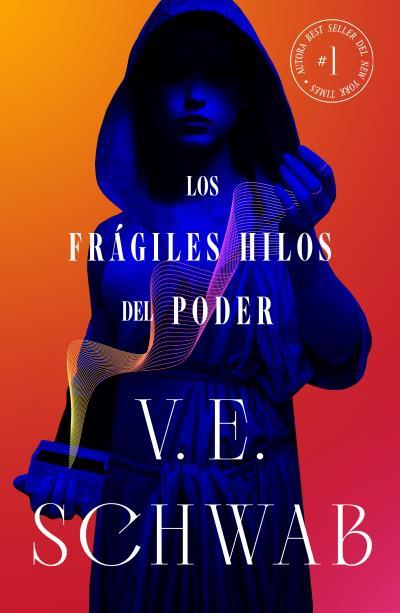 FRÁGILES HILOS DEL PODER | 9788419030665 | SCHWAB, V. E. | Llibreria L'Illa - Llibreria Online de Mollet - Comprar llibres online