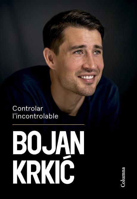 CONTROLAR L'INCONTROLABLE | 9788466431750 | KRKIC PÉREZ, BOJAN | Llibreria L'Illa - Llibreria Online de Mollet - Comprar llibres online