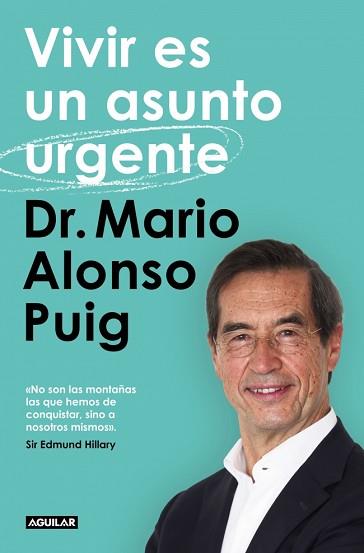 VIVIR ES UN ASUNTO URGENTE | 9788403522404 | ALONSO PUIG, MARIO