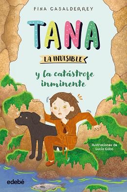 TANA LA INVISIBLE Y LA CATÁSTROFE INMINENTE | 9788468377209 | CASALDERREY, FINA | Llibreria L'Illa - Llibreria Online de Mollet - Comprar llibres online