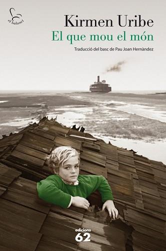 QUE MOU EL MÓN, EL | 9788429770988 | URIBE, KIRMEN | Llibreria L'Illa - Llibreria Online de Mollet - Comprar llibres online