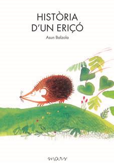 HISTORIA D'UN ERIÇO | 9788492748235 | BALZOLA, ASUN | Llibreria L'Illa - Llibreria Online de Mollet - Comprar llibres online