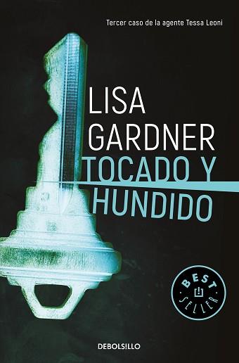 TOCADO Y HUNDIDO (TESSA LEONI 3) | 9788466347020 | GARDNER, LISA | Llibreria L'Illa - Llibreria Online de Mollet - Comprar llibres online