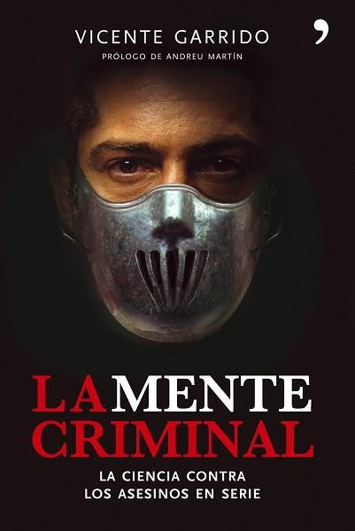 MENTE CRIMINAL, LA | 9788484606444 | GARRIDO, VICENTE | Llibreria L'Illa - Llibreria Online de Mollet - Comprar llibres online