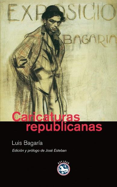 CARICATURAS REPUBLICANAS | 9788492403349 | BAGARIA, LUIS | Llibreria L'Illa - Llibreria Online de Mollet - Comprar llibres online