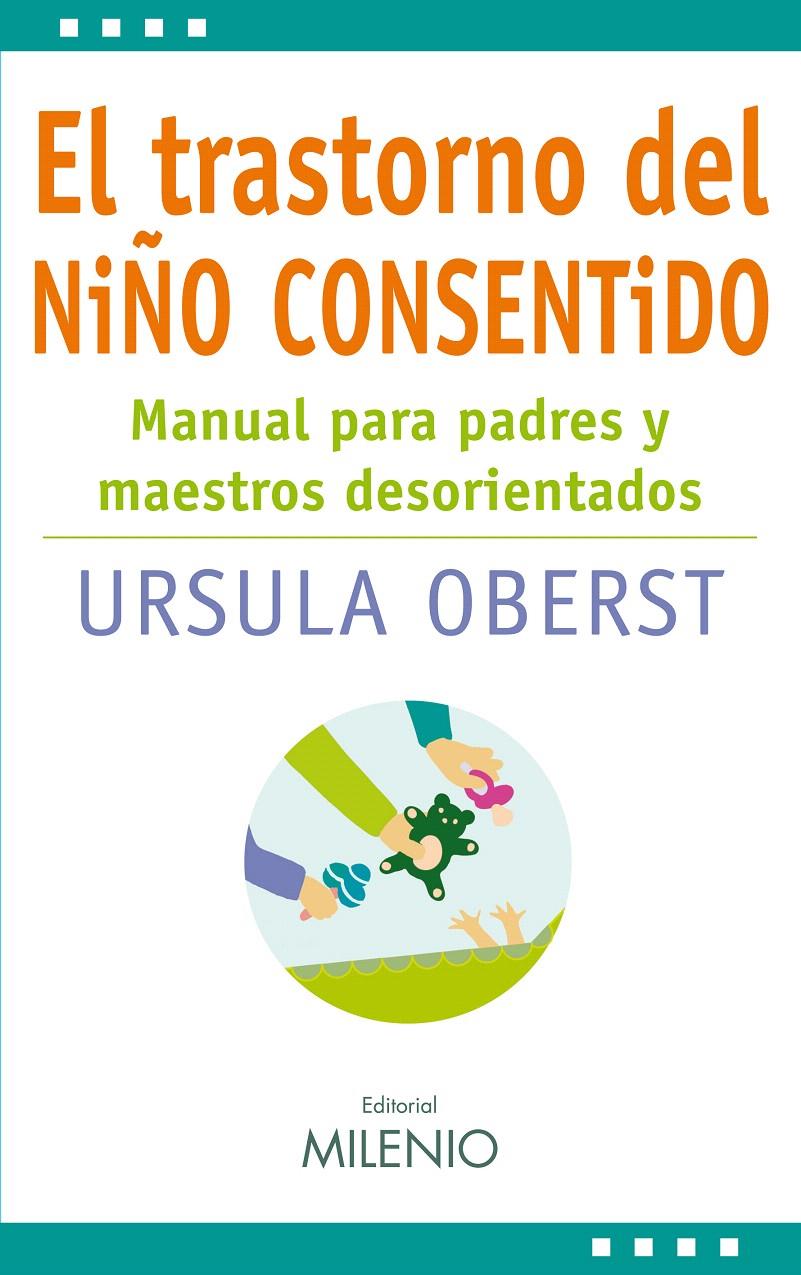 TRANSTORNO DEL NIÑO CONSENTIDO, EL | 9788497433938 | OBERST, ÚRSULA | Llibreria L'Illa - Llibreria Online de Mollet - Comprar llibres online