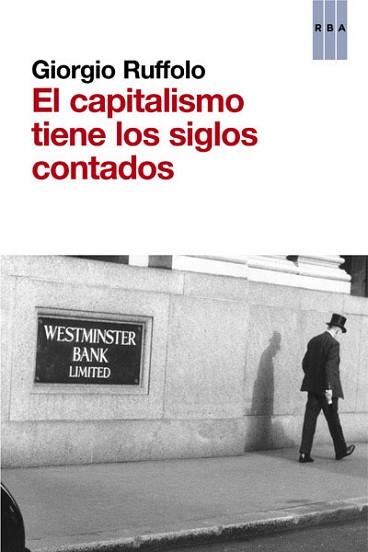 CAPITALISMO TIENE LOS SIGLOS CONTADOS, EL | 9788490065792 | RUFFOLO, GIORGIO | Llibreria L'Illa - Llibreria Online de Mollet - Comprar llibres online