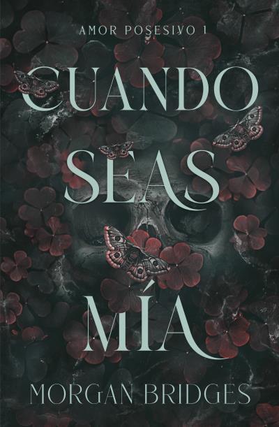 CUANDO SEAS MÍA | 9788415955153 | BRIDGES, MORGAN | Llibreria L'Illa - Llibreria Online de Mollet - Comprar llibres online