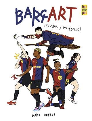 BARÇART | 9791387761189 | NOËLLE, MIKI | Llibreria L'Illa - Llibreria Online de Mollet - Comprar llibres online