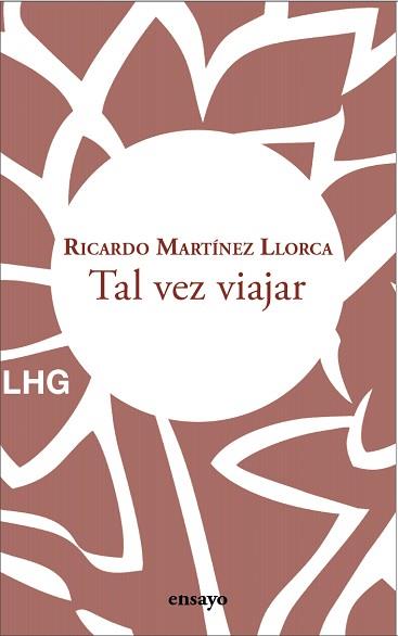 TAL VEZ VIAJAR | 9788418657665 | MARTÍNEZ LLORCA, RICARDO | Llibreria L'Illa - Llibreria Online de Mollet - Comprar llibres online