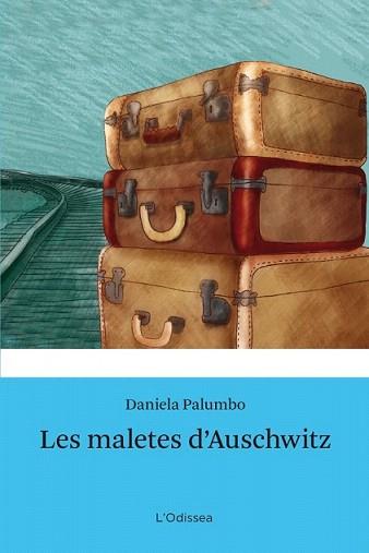 MALETES D'AUSCHWITZ, LES | 9788499327686 | PALUMBO, DANIELA | Llibreria L'Illa - Llibreria Online de Mollet - Comprar llibres online