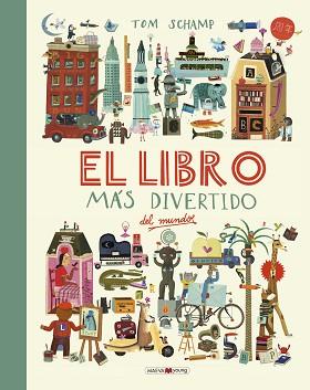 LIBRO MÁS DIVERTIDO DEL MUNDO | 9788416690787 | SCHAMP, TOM