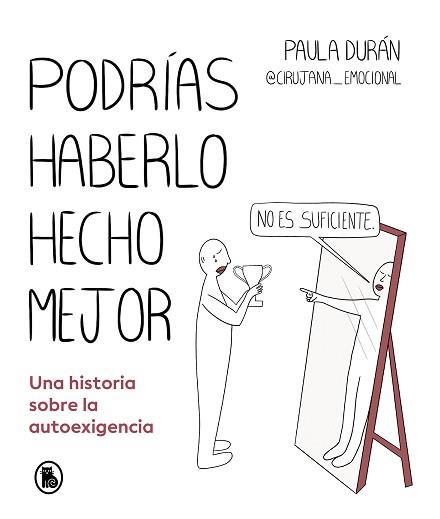 PODRÍAS HABERLO HECHO MEJOR | 9788402428714 | DURÁN (@CIRUJANA_EMOCIONAL), PAULA | Llibreria L'Illa - Llibreria Online de Mollet - Comprar llibres online