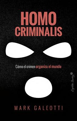 HOMO CRIMINALIS | 9791399105827 | GALEOTTI, MARK | Llibreria L'Illa - Llibreria Online de Mollet - Comprar llibres online