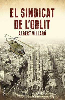 SINDICAT DE L'OBLIT, EL | 9788466423519 | VILLARÓ BOIX, ALBERT | Llibreria L'Illa - Llibreria Online de Mollet - Comprar llibres online