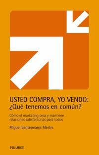 USTED COMPRA YO VENDO QUE TENEMOS EN COMUN? | 9788436816877 | SANTESMASES MESTRE, MIGUEL | Llibreria L'Illa - Llibreria Online de Mollet - Comprar llibres online