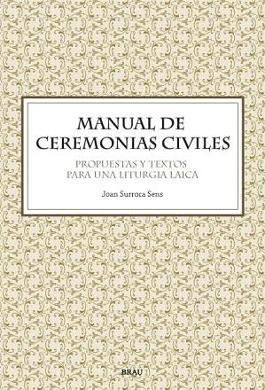 MANUAL DE CEREMONIAS CIVILES | 9788496905108 | SURROCA, JOAN | Llibreria L'Illa - Llibreria Online de Mollet - Comprar llibres online