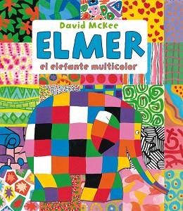 ELMER EL ELEFANTE MULTICOLOR (ELMER. RECOPILATORIO DE ÁLBUMES ILUSTRADOS) | 9788448836429 | MCKEE, DAVID | Llibreria L'Illa - Llibreria Online de Mollet - Comprar llibres online