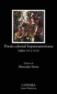 POESIA COLONIAL HISPANOAMERICANA | 9788437621135 | SERNA, MERCEDES | Llibreria L'Illa - Llibreria Online de Mollet - Comprar llibres online