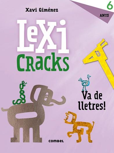 LEXICRACKS. VA DE LLETRES! 6 ANYS | 9788491011828 | CANYELLES, ANNA | Llibreria L'Illa - Llibreria Online de Mollet - Comprar llibres online