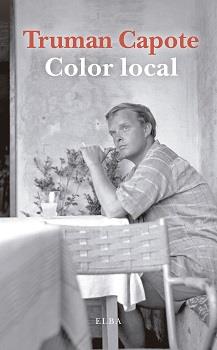 COLOR LOCAL | 9788412200959 | CAPOTE, TRUMAN | Llibreria L'Illa - Llibreria Online de Mollet - Comprar llibres online