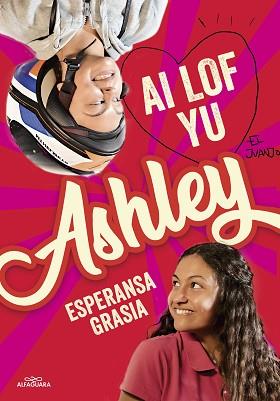 AI LOF YU ASHLEY | 9788420459899 | GRASIA, ESPERANSA | Llibreria L'Illa - Llibreria Online de Mollet - Comprar llibres online