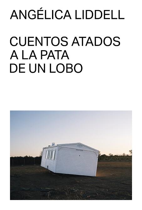 CUENTOS ATADOS A LA PATA DE UN LOBO | 9791399035711 | LIDDELL, ANGÉLICA | Llibreria L'Illa - Llibreria Online de Mollet - Comprar llibres online