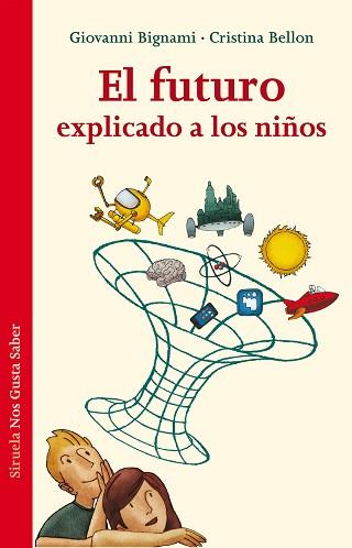 FUTURO EXPLICADO A LOS NIÑOS, EL | 9788415937579 | BIGNAMI, GIOVANNI/BELLON, CRISTINA | Llibreria L'Illa - Llibreria Online de Mollet - Comprar llibres online
