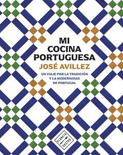 MI COCINA PORTUGUESA | 9788408305163 | AVILLEZ, JOSÉ | Llibreria L'Illa - Llibreria Online de Mollet - Comprar llibres online