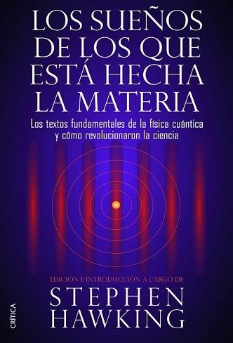 SUEÑOS DE LOS QUE ESTÁ HECHA LA MATERIA, LOS | 9788498926408 | HAWKING, STEPHEN | Llibreria L'Illa - Llibreria Online de Mollet - Comprar llibres online