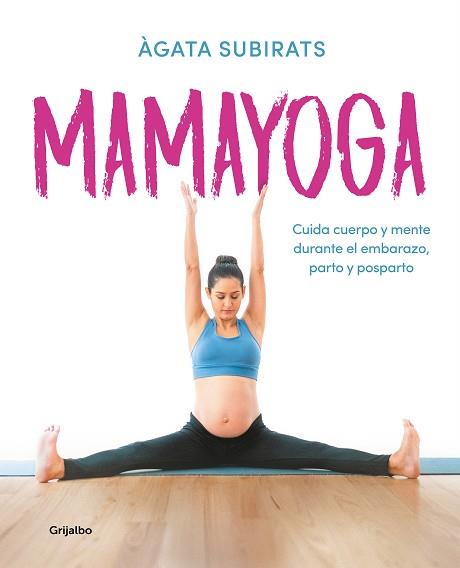 MAMAYOGA | 9788417752460 | SUBIRATS, ÀGATA | Llibreria L'Illa - Llibreria Online de Mollet - Comprar llibres online