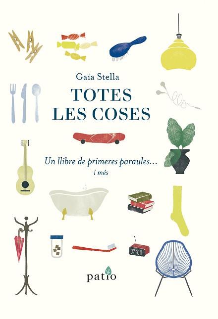 TOTES LES COSES | 9788417886080 | STELLA, GAIA | Llibreria L'Illa - Llibreria Online de Mollet - Comprar llibres online