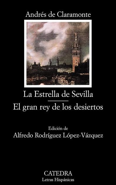 ESTRELLA DE SEVILLA, LA / E GRAN REY DE LOS DESIERTOS | 9788437626291 | CLARAMONTE, ANDRES DE | Llibreria L'Illa - Llibreria Online de Mollet - Comprar llibres online