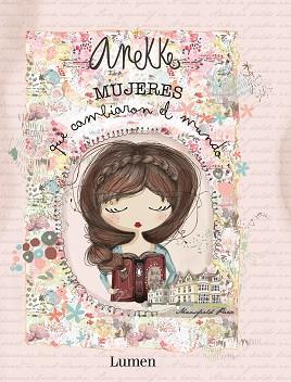 ANEKKE. MUJERES QUE CAMBIARON EL MUNDO | 9788448854553 | AUTORES VARIOS | Llibreria L'Illa - Llibreria Online de Mollet - Comprar llibres online