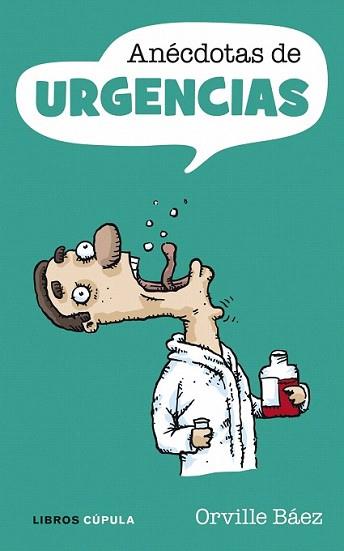 ANECDOTAS DE URGENCIAS | 9788448067519 | BAEZ, ORVILLE | Llibreria L'Illa - Llibreria Online de Mollet - Comprar llibres online