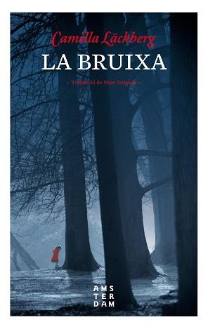 BRUIXA, LA | 9788416743469 | LÄCKBERG, CAMILLA | Llibreria L'Illa - Llibreria Online de Mollet - Comprar llibres online