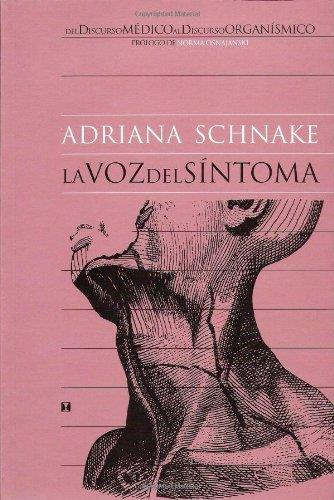 VOZ DEL SINTOMA. DEL DISCURSO MEDICO AL DISCURSO ORGANISMICO | 9789562420693 | SCHANE, ADRIANA | Llibreria L'Illa - Llibreria Online de Mollet - Comprar llibres online