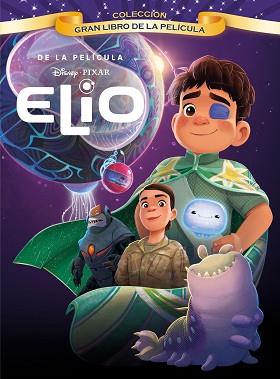 ELIO. GRAN LIBRO DE LA PELÍCULA | 9791387526283 | DISNEY | Llibreria L'Illa - Llibreria Online de Mollet - Comprar llibres online
