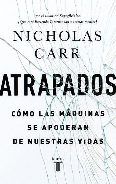 ATRAPADOS. CÓMO LAS MÁQUINAS SE APODERAN DE NUESTRAS VIDAS | 9788430616893 | RUBIO, ANTONIO | Llibreria L'Illa - Llibreria Online de Mollet - Comprar llibres online